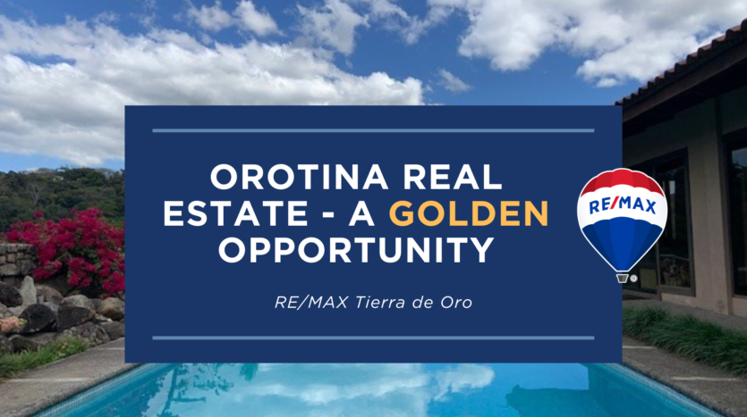 Orotina Real Estate - A Golden Opportunity